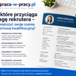 CV, które przyciąga uwagę rekrutera – jak zwiększyć swoje szanse na rozmowę kwalifikacyjną?